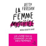 Pochette du livre La Femme mystifiée (1963) de Betty Friedan.