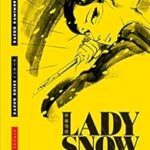 Manga Lady Snowblood (1972) de Zazuo Koike et Kazuo Kamimura.